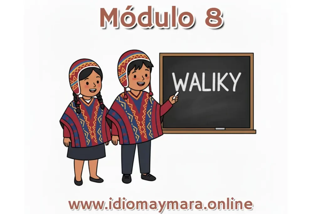 Niños con vestimenta tradicional estudiando la palabra 'WALIKY' en el Módulo 8